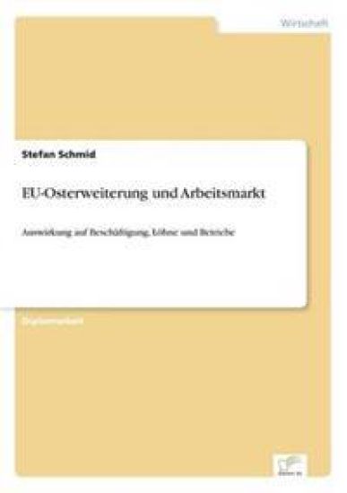 EU-Osterweiterung und Arbeitsmarkt