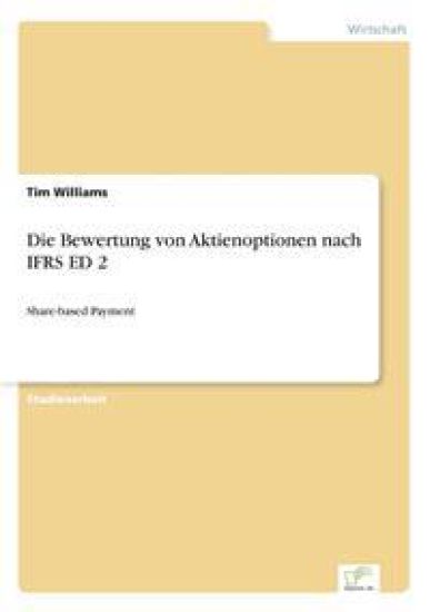 Die Bewertung von Aktienoptionen nach IFRS ED 2
