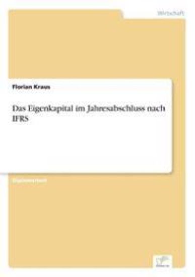 Das Eigenkapital im Jahresabschluss nach IFRS
