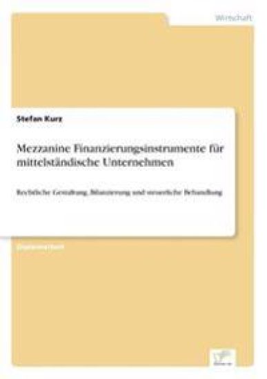 Mezzanine Finanzierungsinstrumente für mittelständische Unternehmen