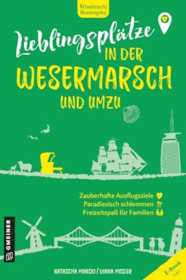 Lieblingsplätze in der Wesermarsch und umzu