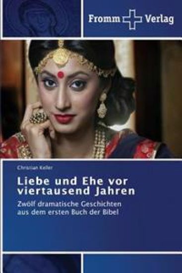 Liebe und Ehe vor viertausend Jahren