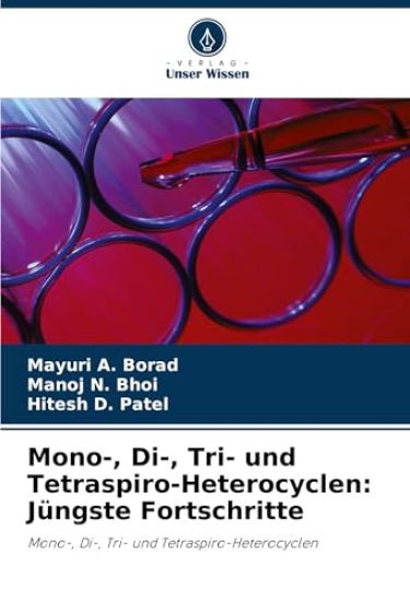 Mono-, Di-, Tri- und Tetraspiro-Heterocyclen: Jüngste Fortschritte