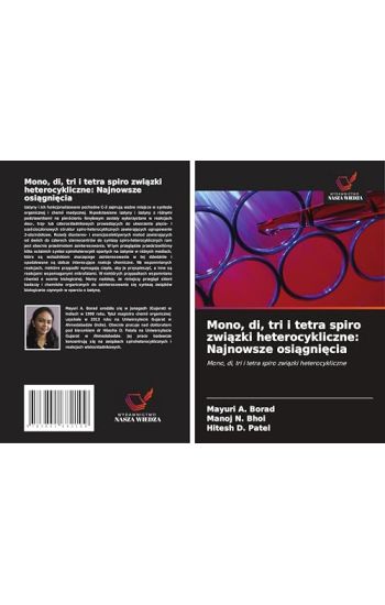 Mono, di, tri i tetra spiro zwi¿zki heterocykliczne: Najnowsze osi¿gni¿cia