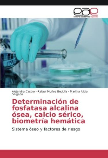 Determinación de fosfatasa alcalina ósea, calcio sérico, biometría hemática