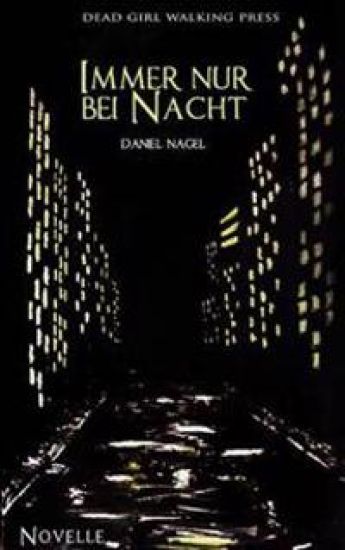 Immer nur bei Nacht