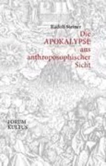 Die APOKALYPSE aus anthroposophischer Sicht