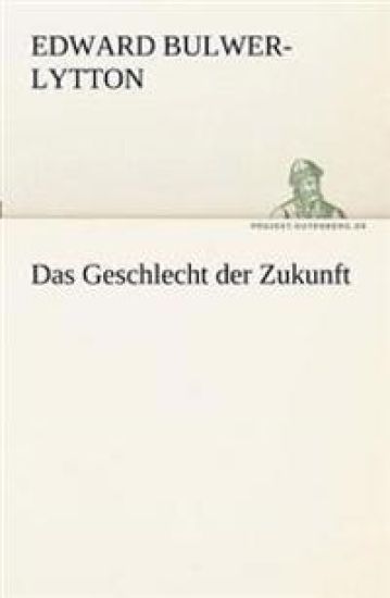 Das Geschlecht Der Zukunft
