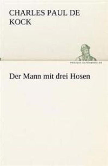 Der Mann Mit Drei Hosen