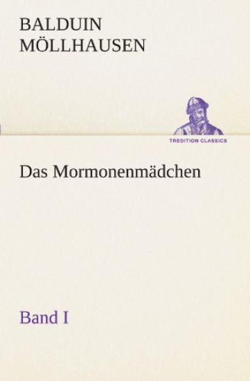 Das Mormonenmadchen - Band I