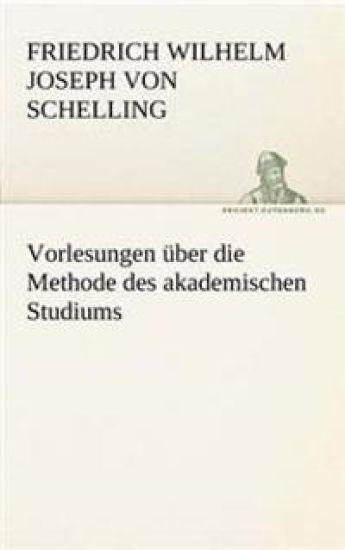 Vorlesungen Ber Die Methode Des Akademischen Studiums