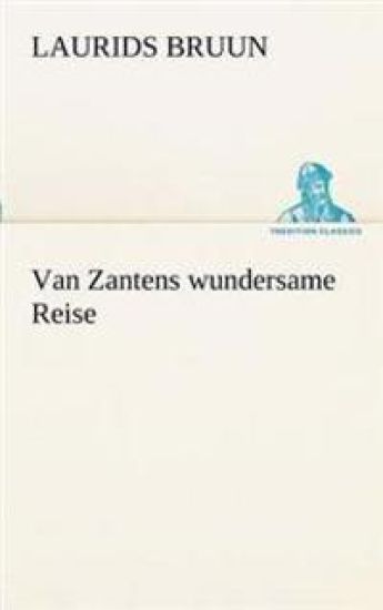 Van Zantens Wundersame Reise