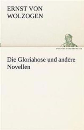 Die Gloriahose Und Andere Novellen
