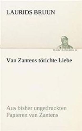 Van Zantens Torichte Liebe