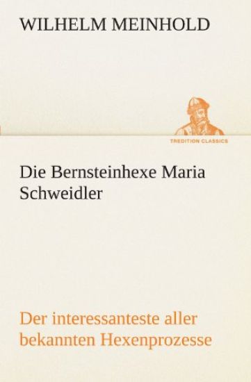 Die Bernsteinhexe Maria Schweidler