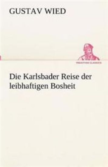 Die Karlsbader Reise Der Leibhaftigen Bosheit