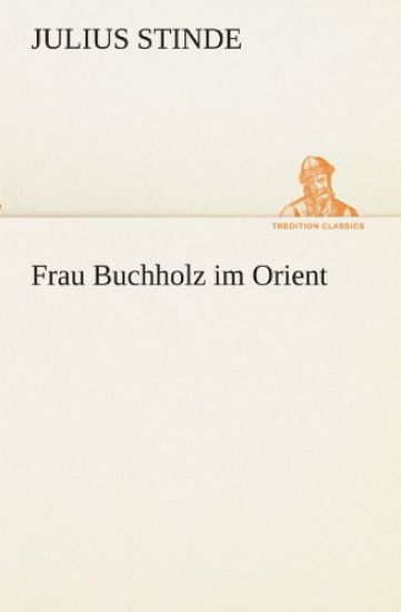 Frau Buchholz im Orient