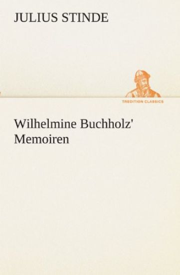 Wilhelmine Buchholz' Memoiren