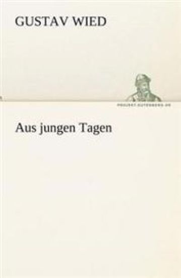 Aus Jungen Tagen