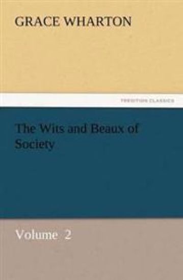 The Wits and Beaux of Society