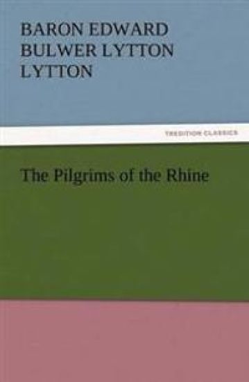 The Pilgrims of the Rhine
