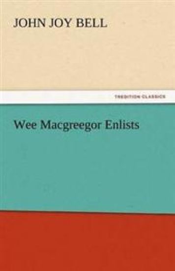 Wee Macgreegor Enlists