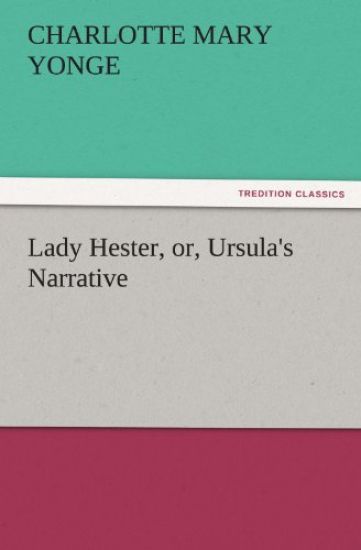 Lady Hester, Or, Ursula's Narrative
