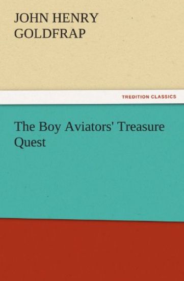 The Boy Aviators' Treasure Quest