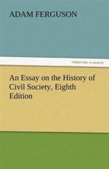 An Essay on the History of Civil Society, Eighth Edition