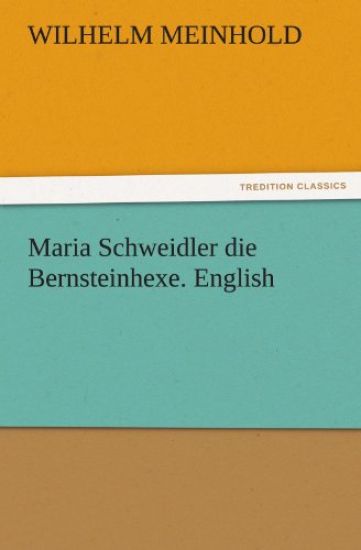 Maria Schweidler Die Bernsteinhexe. English