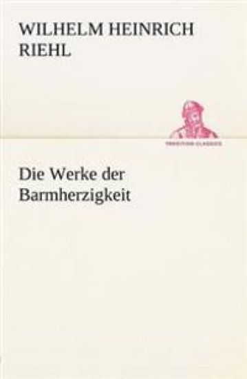 Die Werke Der Barmherzigkeit