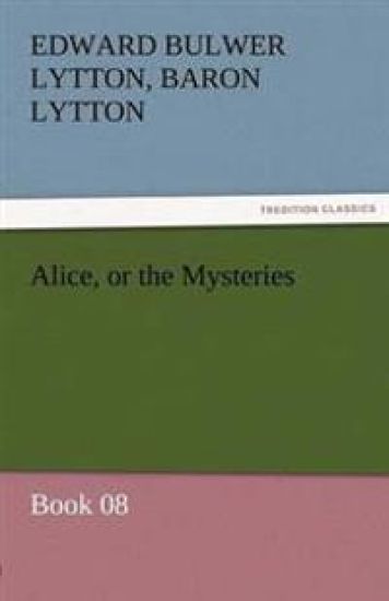 Alice, or the Mysteries - Book 08