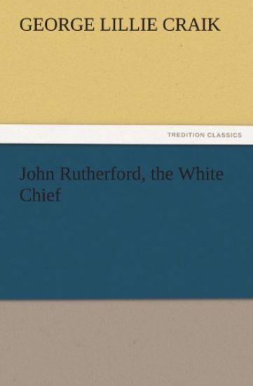 John Rutherford, the White Chief
