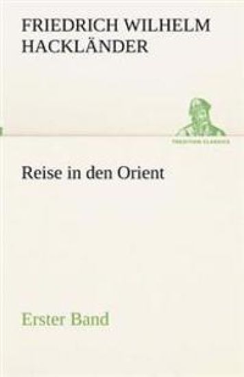 Reise in den Orient - Erster Band
