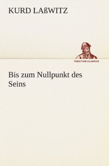 Bis Zum Nullpunkt Des Seins