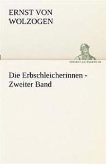 Die Erbschleicherinnen - Zweiter Band