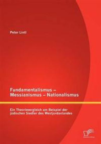 Fundamentalismus - Messianismus - Nationalismus