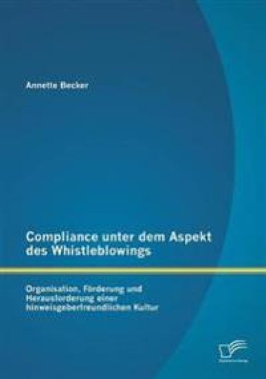 Compliance unter dem Aspekt des Whistleblowings