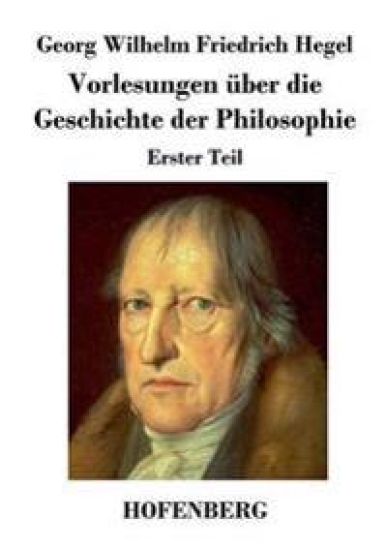 Vorlesungen über die Geschichte der Philosophie