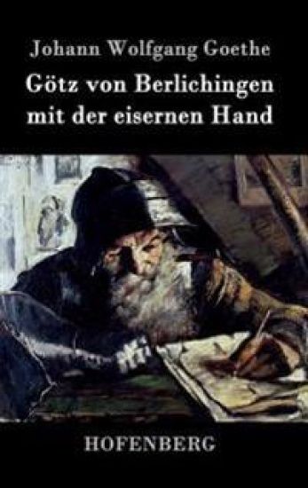 Götz von Berlichingen mit der eisernen Hand