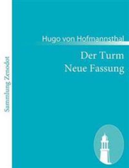 Der Turm Neue Fassung – Hugo Von Hofmannsthal, kirjan kansikuva