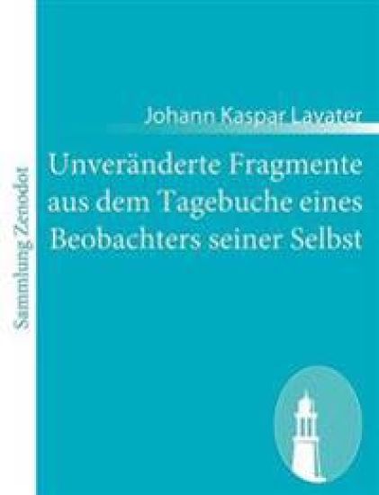 Unveränderte Fragmente aus dem Tagebuche eines Beobachters seiner Selbst