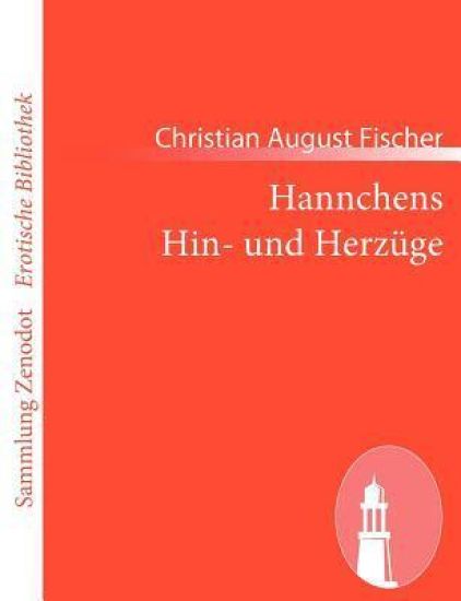 Hannchens Hin- Und Herzüge