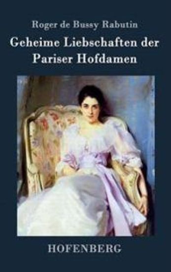 Geheime Liebschaften der Pariser Hofdamen