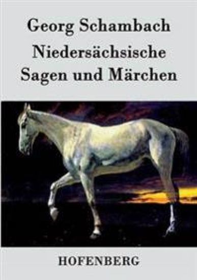 Niedersächsische Sagen und Märchen