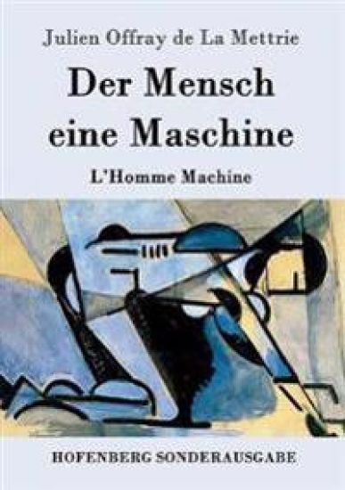 Der Mensch eine Maschine