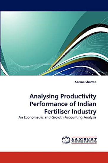 Analysing Productivity Performance of Indian Fertiliser Industry