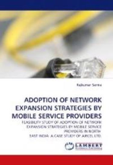 Adoption of Network Expansion Strategies by Mobile Service Providers