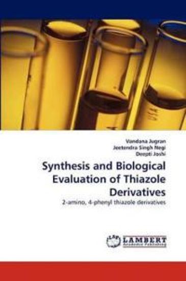 Synthesis and Biological Evaluation of Thiazole Derivatives – Vandana Jugran, kirjan kansikuva