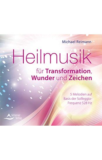 Heilmusik für Transformation, Wunder und Zeichen